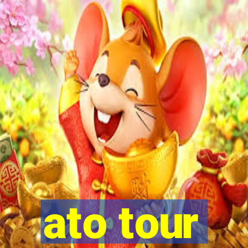 ato tour